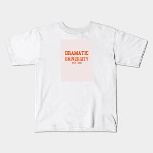 Dramatic University est. DOB Kids T-Shirt